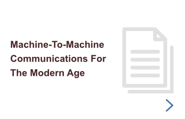 Machine-To-Machine Communications For The Modern Age Cards Machine-To-Machine Communications For The Modern Age Cards